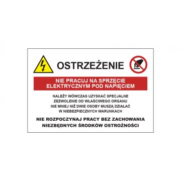 Ostrzeżenie, nie pracuj na sprzęcie elektrycznym pod napięciem - wym. 150x100mm - PVC - druk UV - BHP192