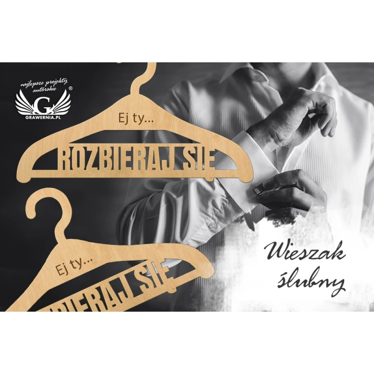 Wieszak - Ej ty rozbieraj się - wycinany i grawerowany laserem - WIS005